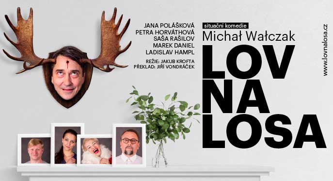 Lov na losa / situační komedie. Hrají: Jana Polášková, Petra Horváthová, Saša Rašilov, Marek Daniel a Ladislav Hampl