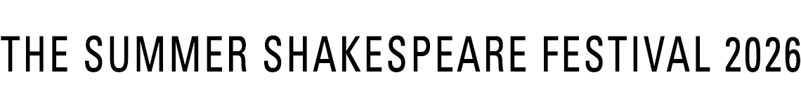SUMMER SHAKESPEARE FESTIVAL