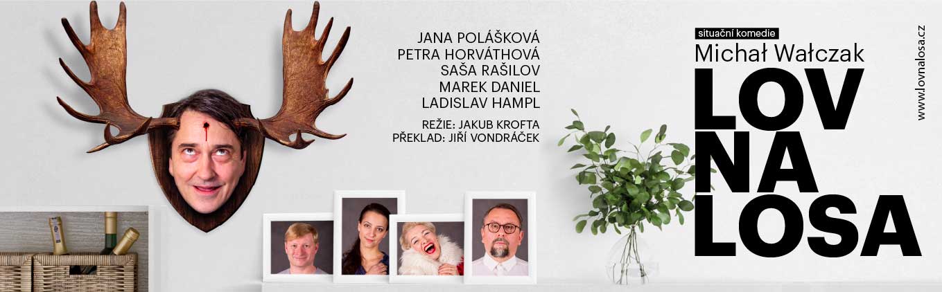 Lov na losa / situační komedie. Hrají: Jana Polášková, Petra Horváthová, Saša Rašilov, Marek Daniel a Ladislav Hampl